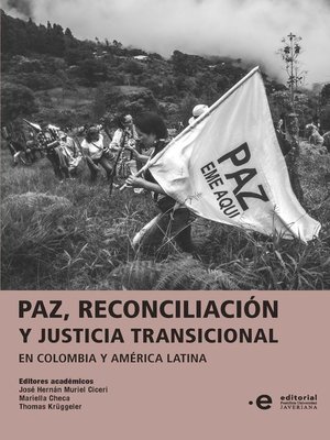 cover image of Paz, reconciliación y justicia transicional en Colombia y América Latina
